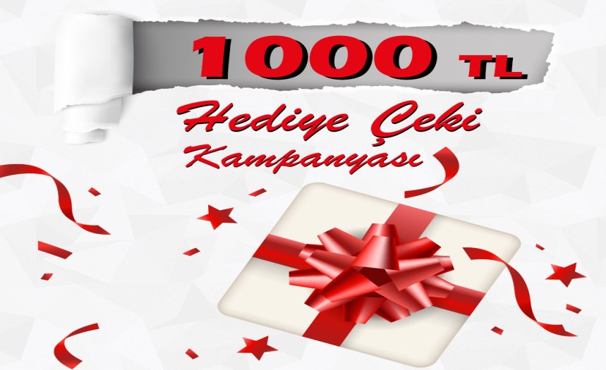 1000 TL Hediye Çeki Kampanyası