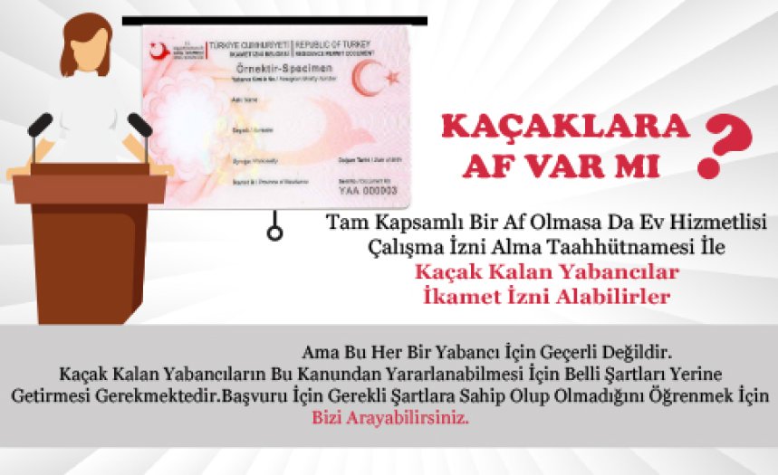 KAÇAK KALAN YABANCILARA AF VAR MI?